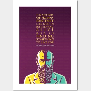 Fyodor Dostoyevsky Inspirational Quote: Mystery of Human Existence Posters and Art